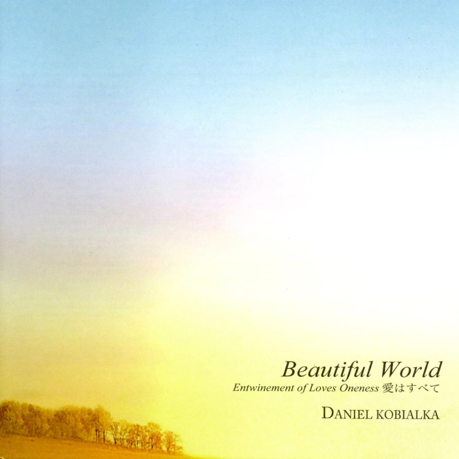 Beautiful World -Entwinement of Loves Oneness