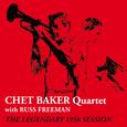 Chet Baker Quartet with Russ Freeman: The Legendary 1956 Session (Bonus Track Version)