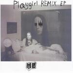 PLÆYGIRL REMIX EP专辑