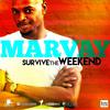 Marvay - Survive the Weekend