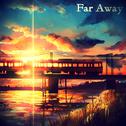 Far Away