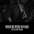 When We Were in Paris, Vol. 6: Lester Young