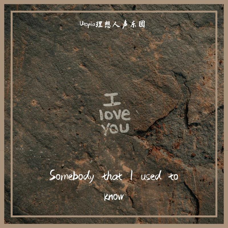 Somebody that I used to know