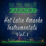 Hot Latin Karaoke Instrumentals, Vol. 1专辑