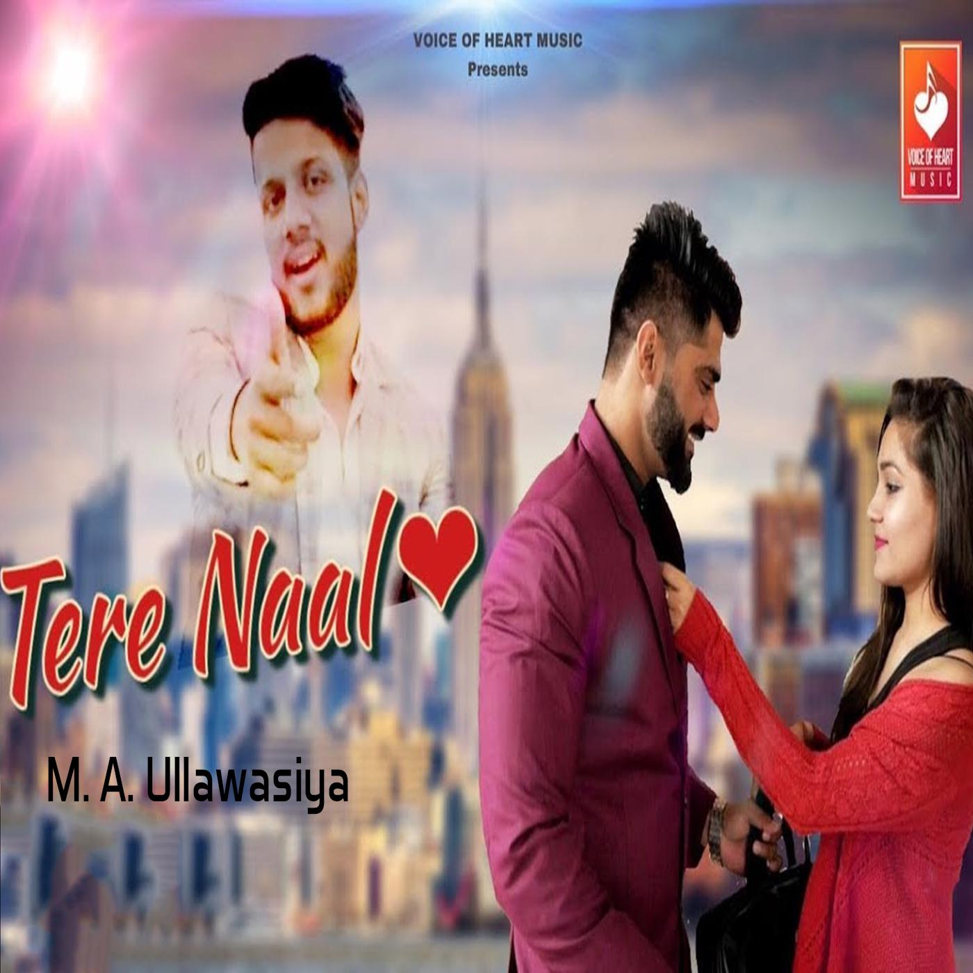 M.A. Ullawasiya - Tere Naal