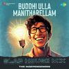 The Independeners - Buddhi Ulla Manitharellam - Slap House Mix