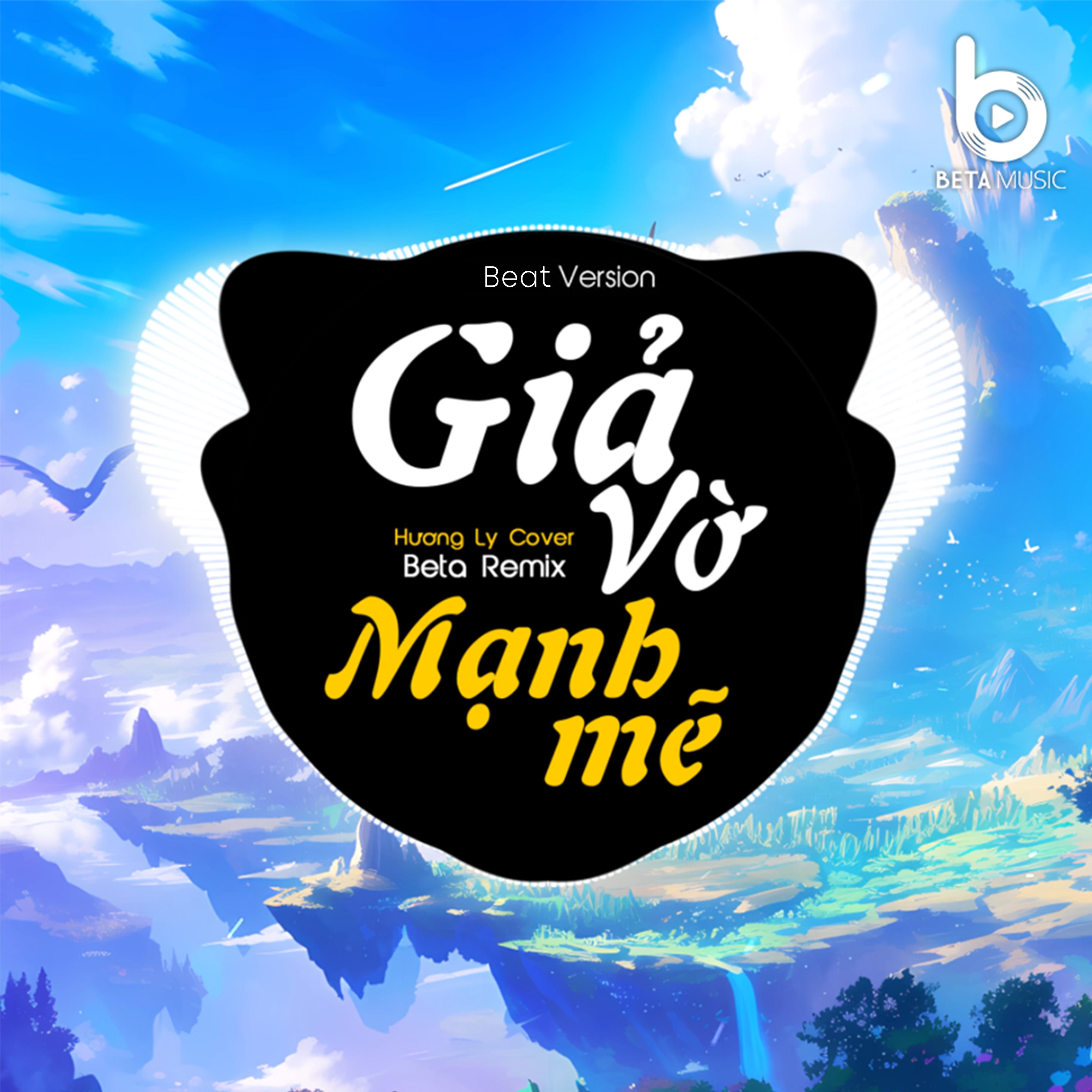 Giả Vờ Mạnh Mẽ (Beat)