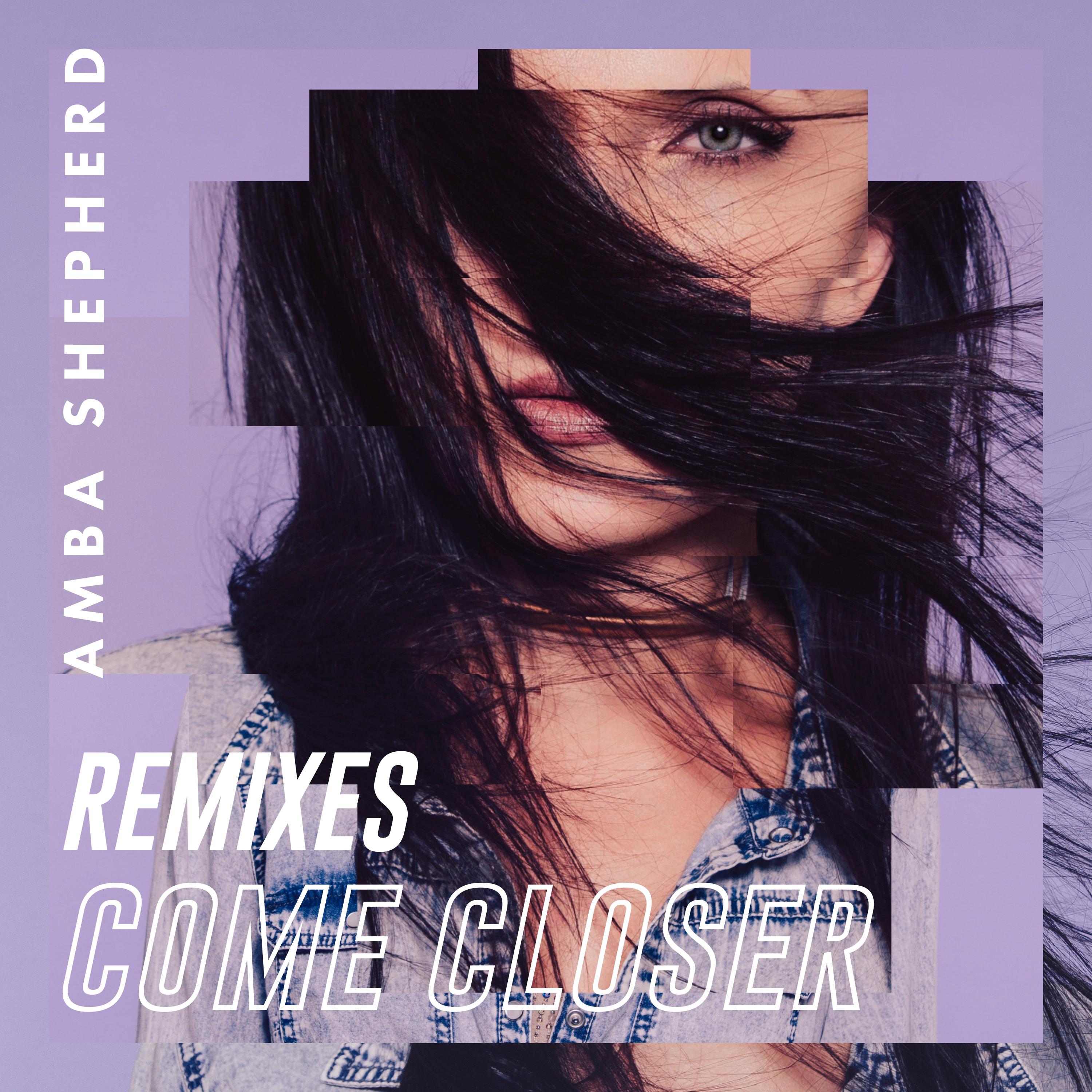 Come Closer Remixes