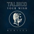 Your Wish (Remixes)