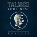 Your Wish (Remixes)专辑