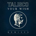 Your Wish (Remixes)专辑