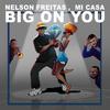 Nelson Freitas - Big on You