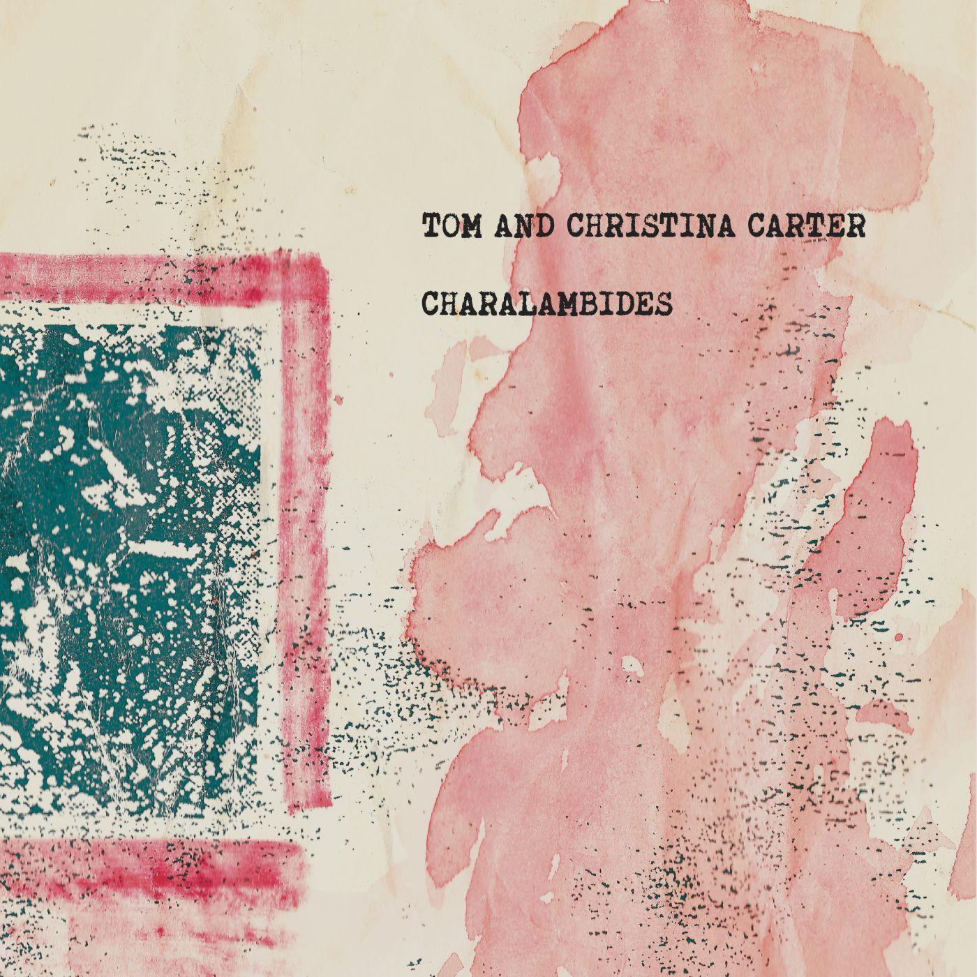 Charalambides: Tom and Christina Carter