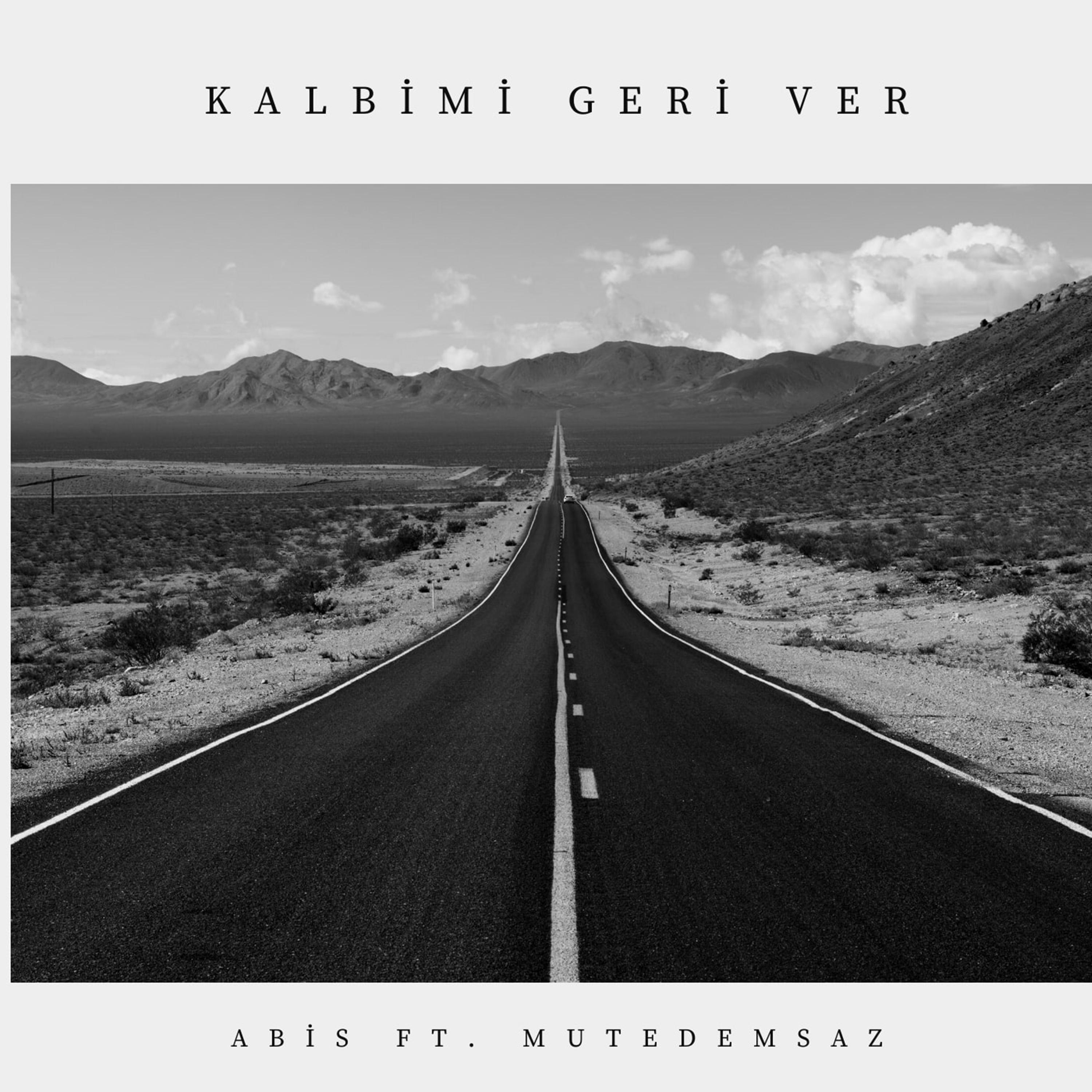 Kalbimi Geri Ver (feat. Abis)
