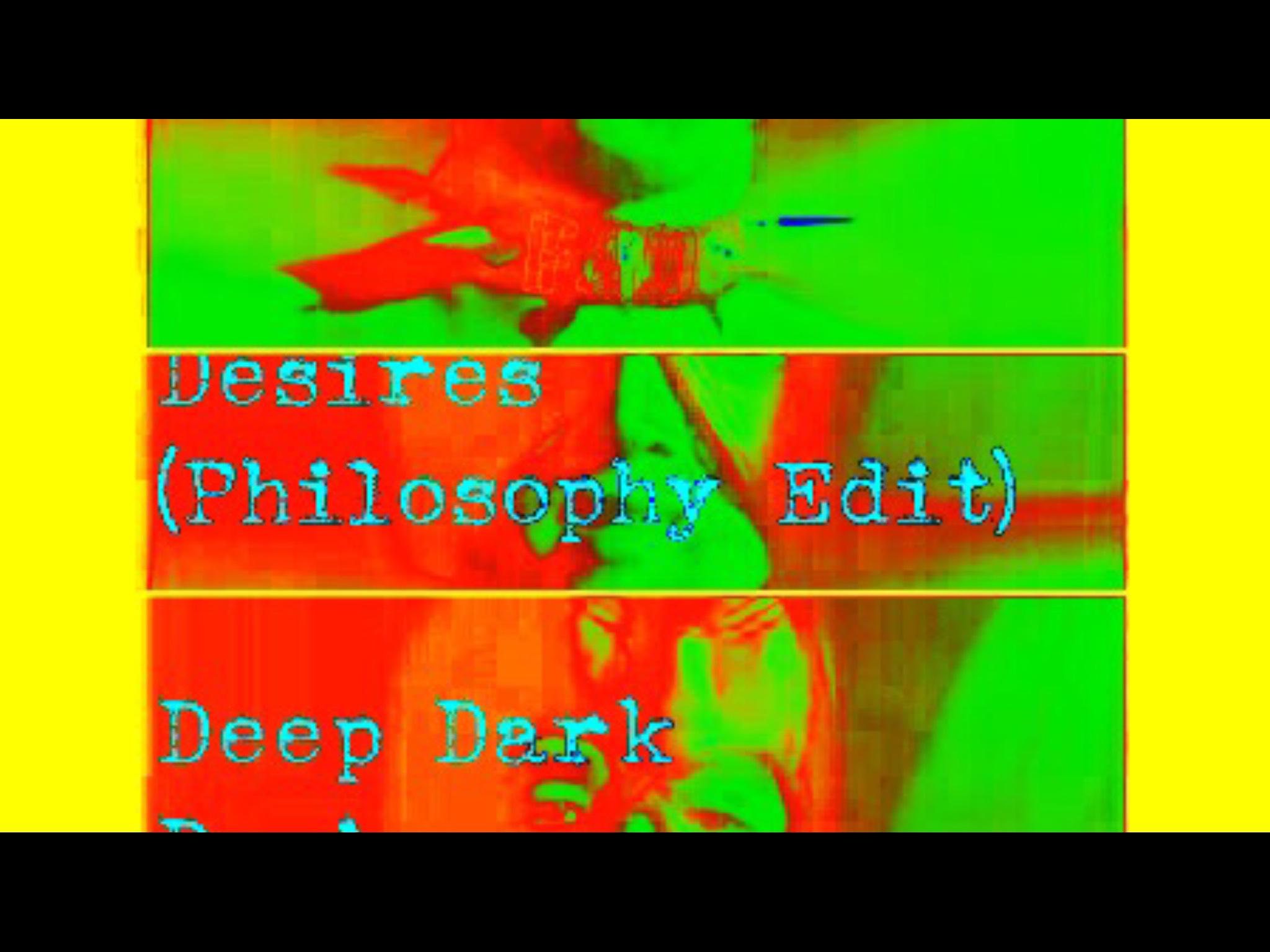 Deep Dark Desires (Philosophy Edit)专辑