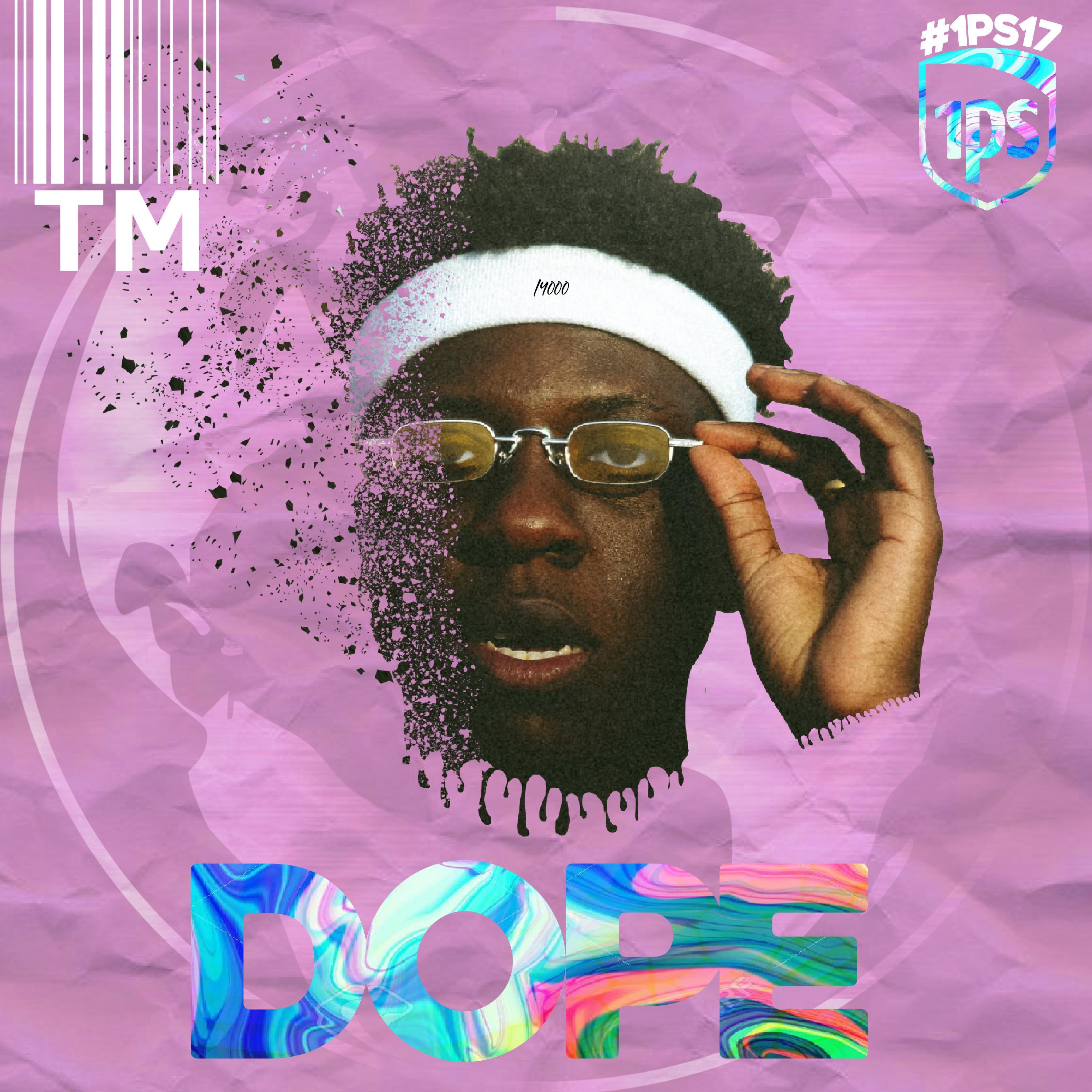 Dope (1PS17)