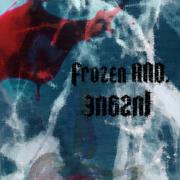 Frozen AND. Insane【0225凰北月生贺】