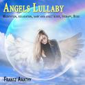 Angels Lullaby (Meditation, Relaxation, Baby and Adult Sleep, Therapy, Reiki)专辑