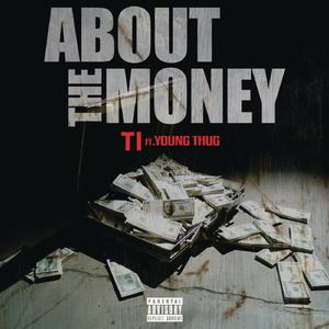 About the Money - T.i. feat Young Thug (unofficial Instrumental) 无和声伴奏 （降4半音）