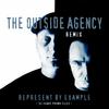 The Outside Agency - Represent By Example (The Outside Agency Remix)