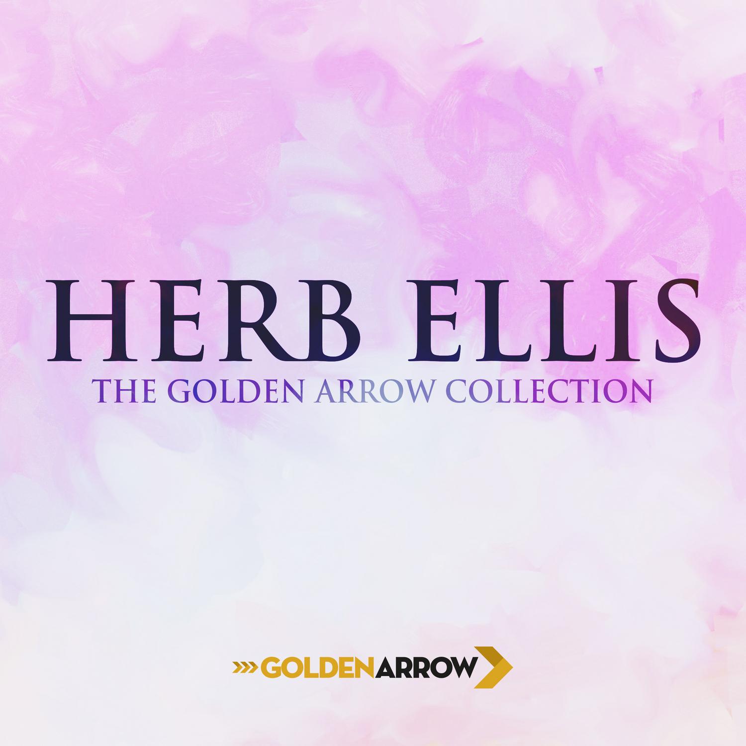 Herb Ellis - The Golden Arrow Collection专辑