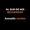 Paula - Al sur de mis recuerdos (Acoustic Version)