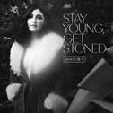 Stay Young, Get Stoned 专辑