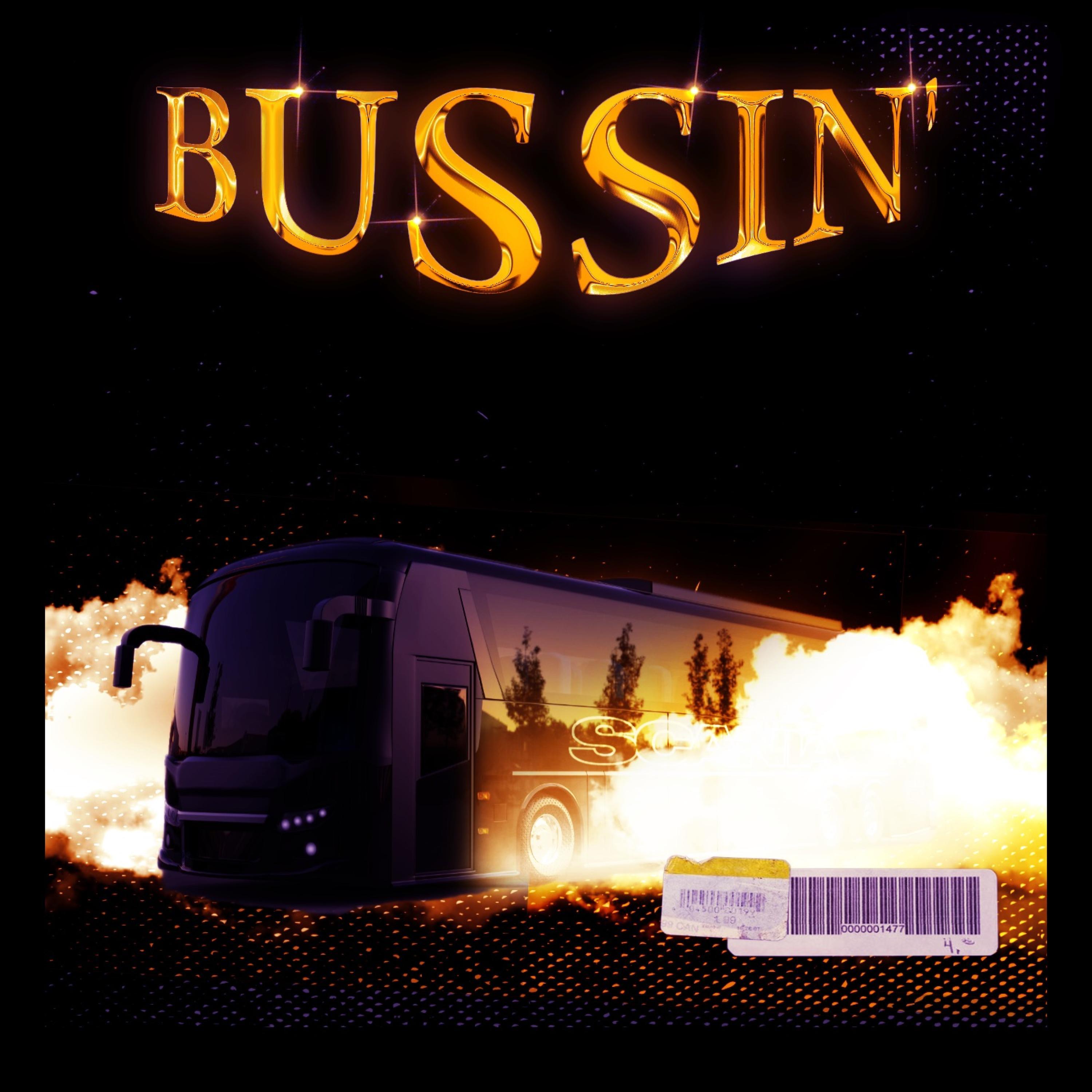 Bussin'