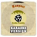 Respect (In the Style of Aretha Franklin) [Karaoke Version] - Single专辑