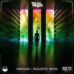 Unknown / Unknown (Dualistic Remix)专辑
