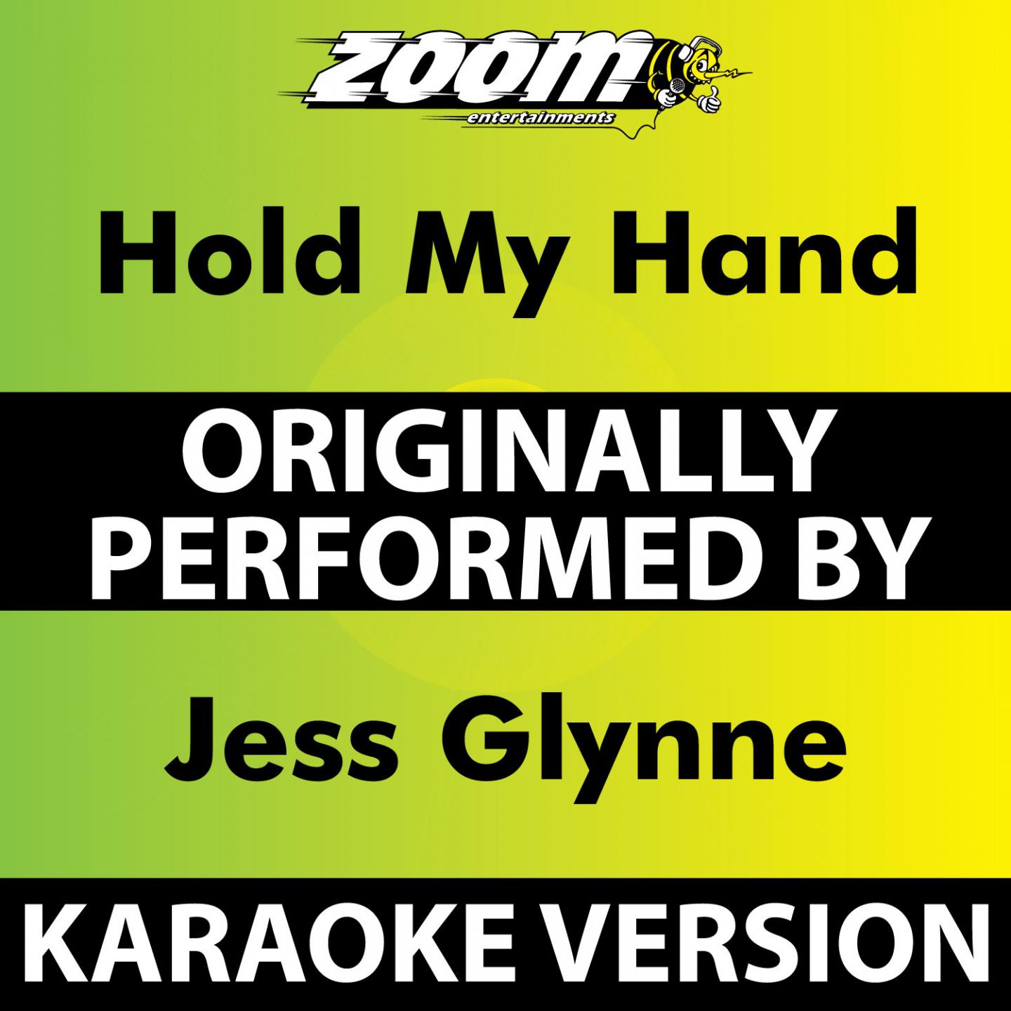 Jess Glynne - Hold my Hand (Karaoke Version) [Originally Performed By Jess Glynne]