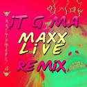 It G Ma (Maxx Live Remix)专辑