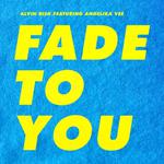 Fade To You专辑