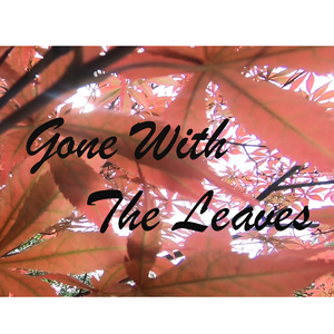 Gone With Leaves