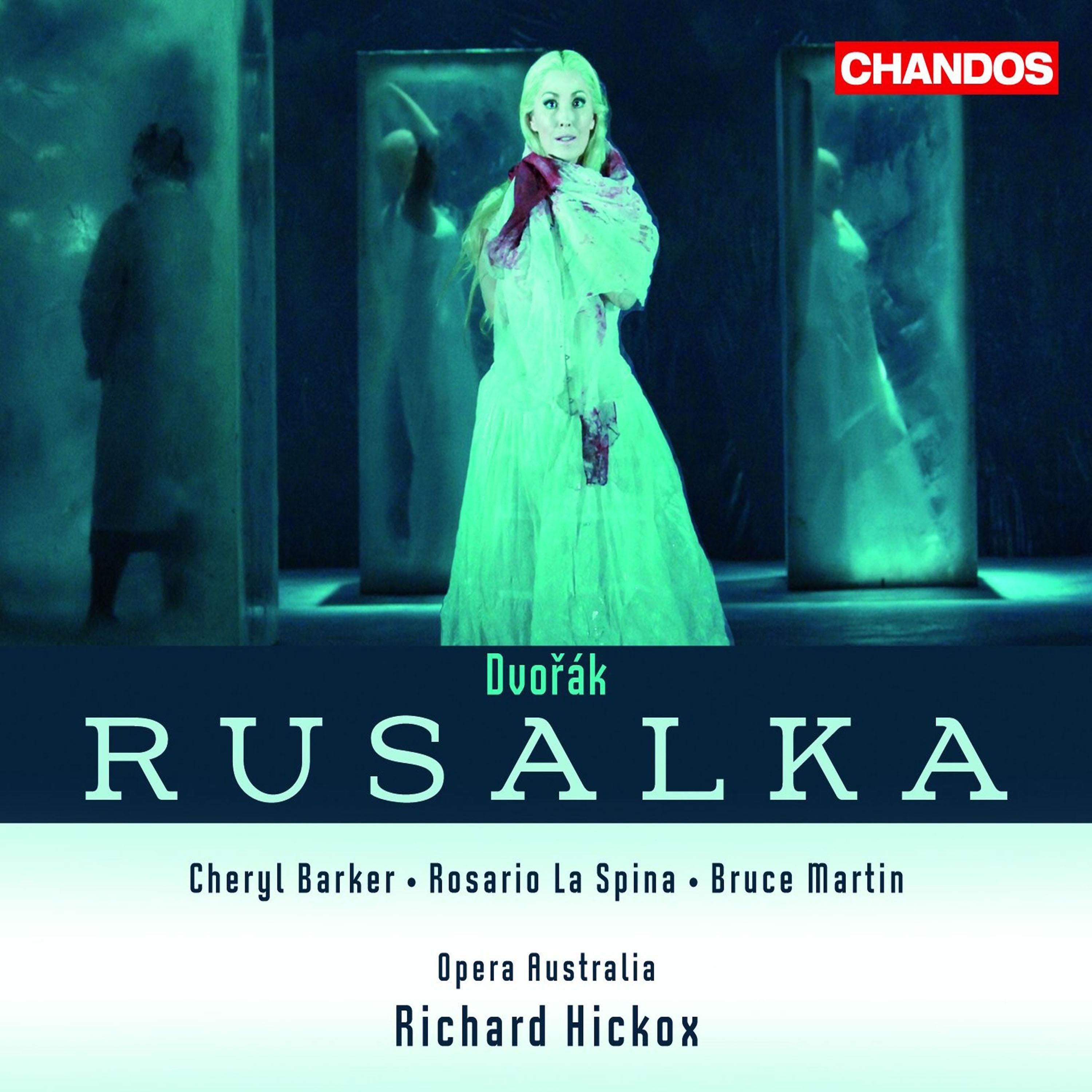 Rusalka, Op. 114, B. 203, Act I: He Often Comes Here (Rusalka, Water Sprite)
