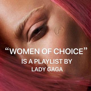 LADYGAGA 推荐歌单“WOMEN OF CHOICE”