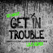 Get In trouble (So What) [LILO Remix]