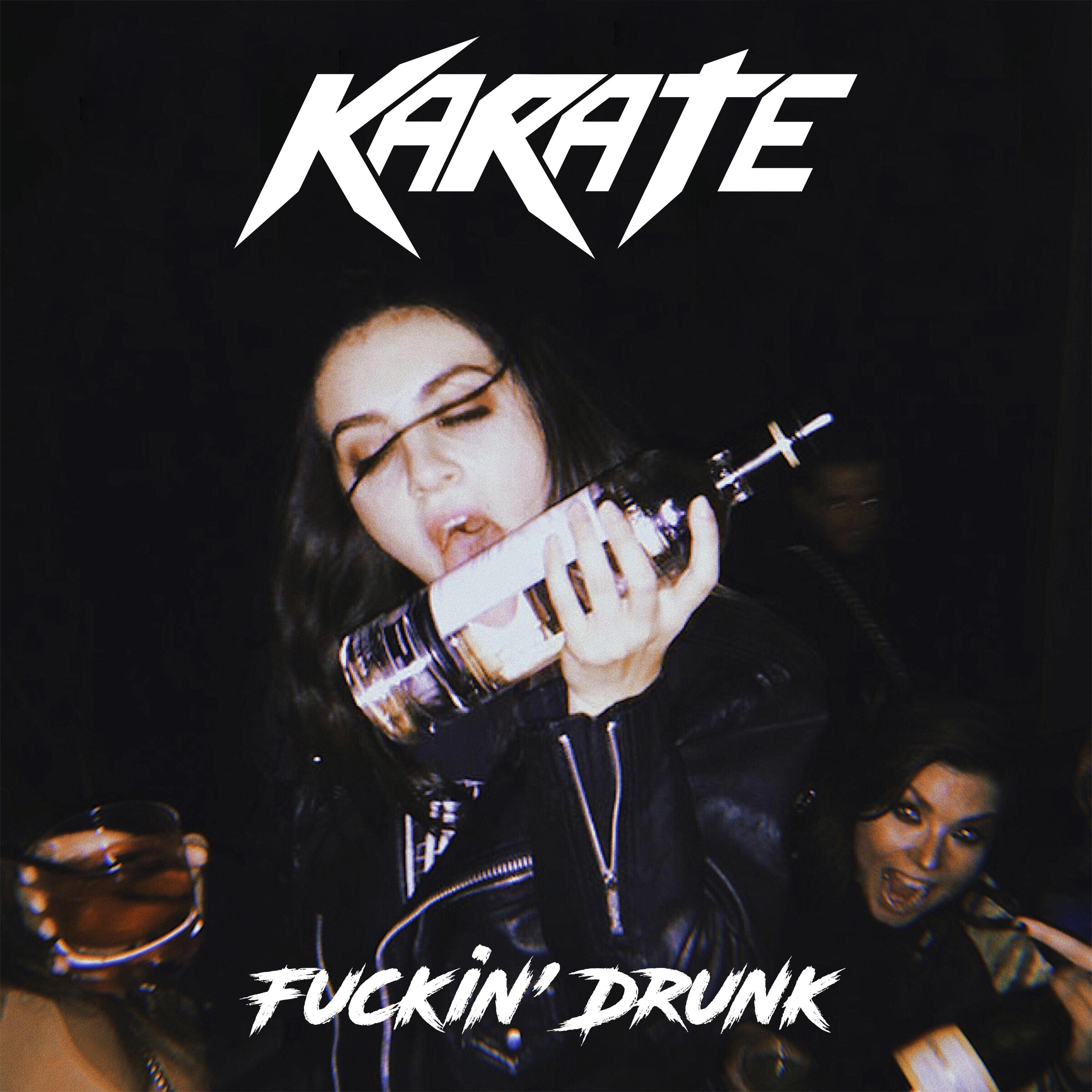 Karate - ****in' Drunk