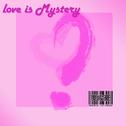 Love is mystery专辑