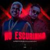 DJ RENAN DA BL - NO ESCURINHO (feat. Dj Chadin do C)