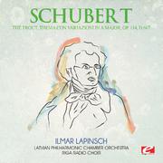 Schubert: The Trout, Thema con Variazioni in A Major, Op. 114, D.667 (Digitally Remastered)