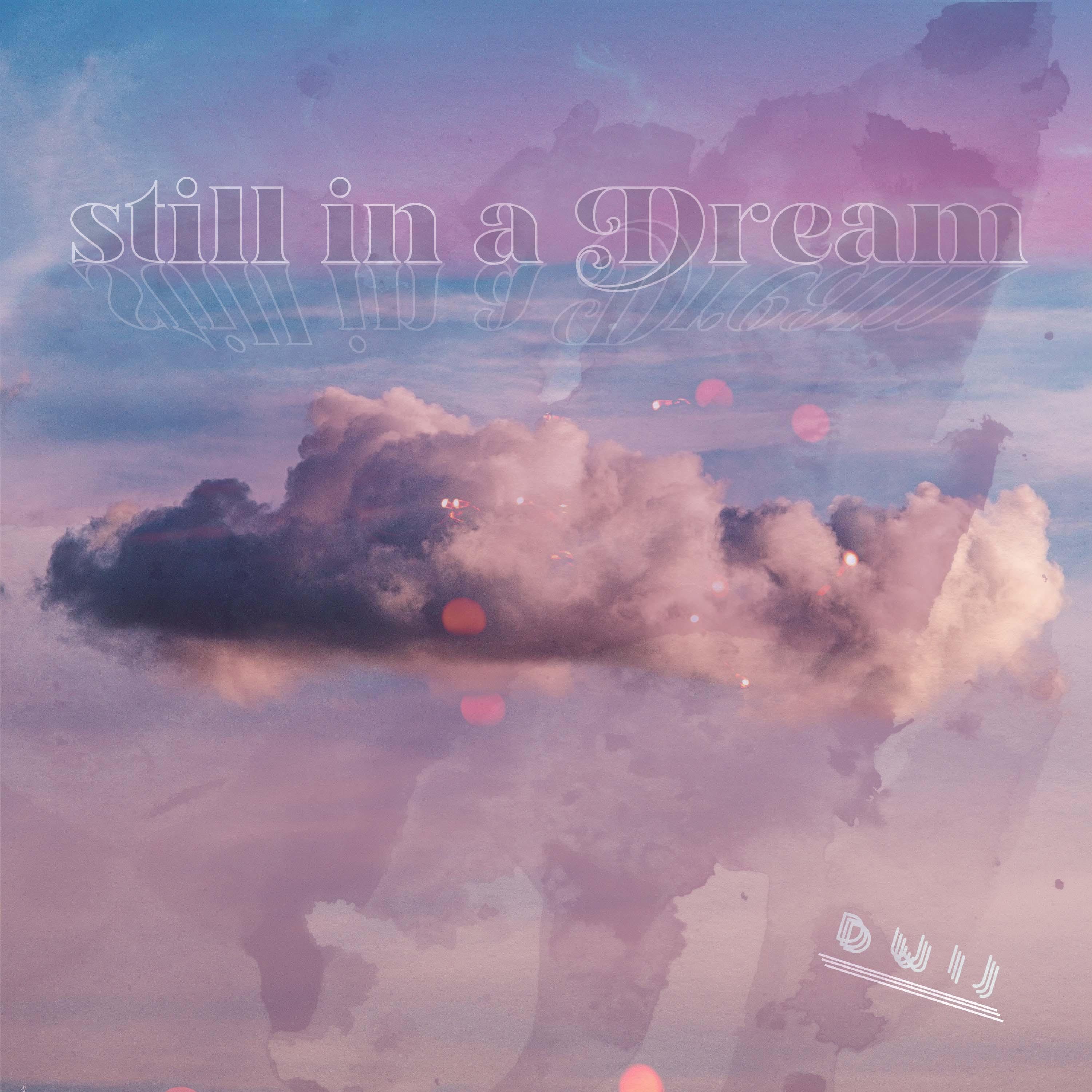 Still in a Dream