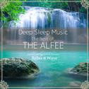 Deep Sleep Music - The Best of The Alfee: Relaxing Music Box Covers专辑