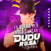 Dudu Rosa - Eu Quero Ver Você Dançar