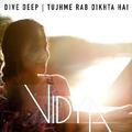 Dive Deep | Tujhme Rab Dikhta Hai (Vidya Vox Mashup Cover)