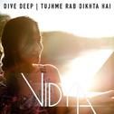 Dive Deep | Tujhme Rab Dikhta Hai (Vidya Vox Mashup Cover)专辑
