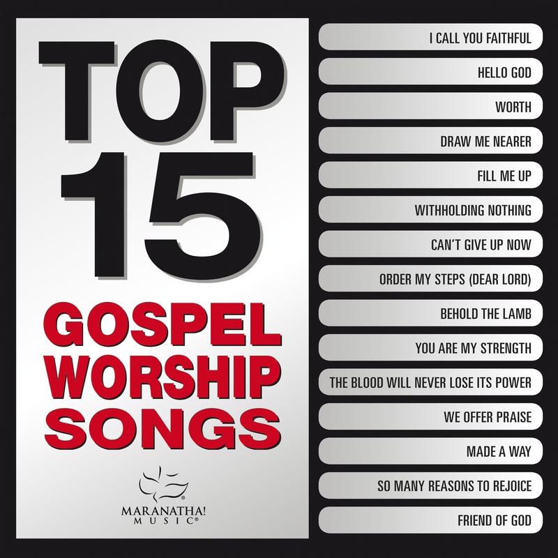 Top 15 Gospel Worship Songs