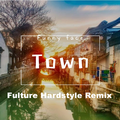Funny face - Town（Fulture Hardstyle remix）