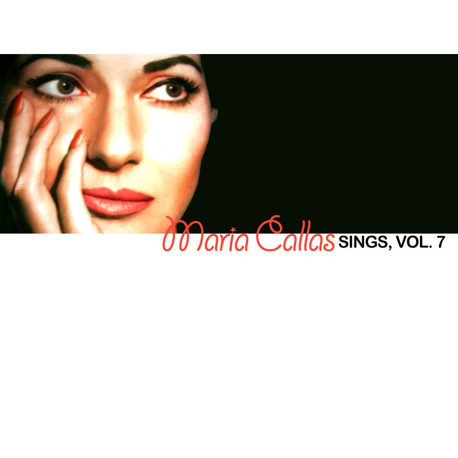 Maria Callas Sings!, Vol. 7专辑