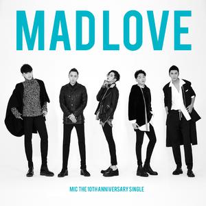 MIC男团 - Mad Love （降4半音）